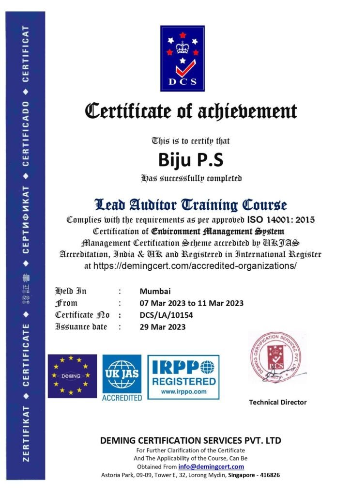An official ISO 14001: 2015 Lead Auditor Training Course Certificate of Achievement (Certificate No. DCS/LA/10154) awarded to Biju P.S. by Deming Certification Services Pvt. Ltd.