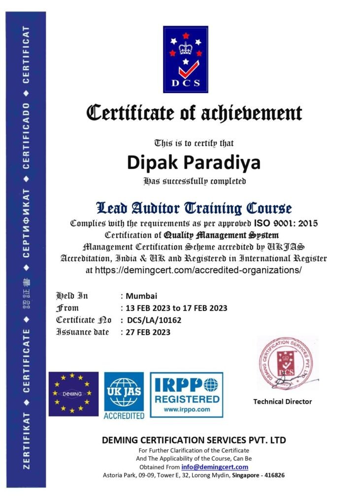 An official ISO 9001: 2015 Lead Auditor Training Course Certificate of Achievement (Certificate No. DCS/LA/10162) awarded to Dipak Paradiya by Deming Certification Services Pvt. Ltd.